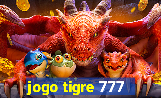 jogo tigre 777 - Cemstoretec